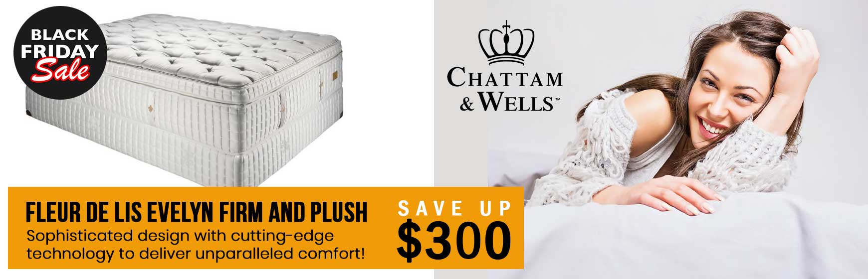 Chattam & Wells / Fleur De Lis Evelyn Firm with a $300 savings Chattam & Wells / Fleur De Lis Evelyn Firm with a $300 savings