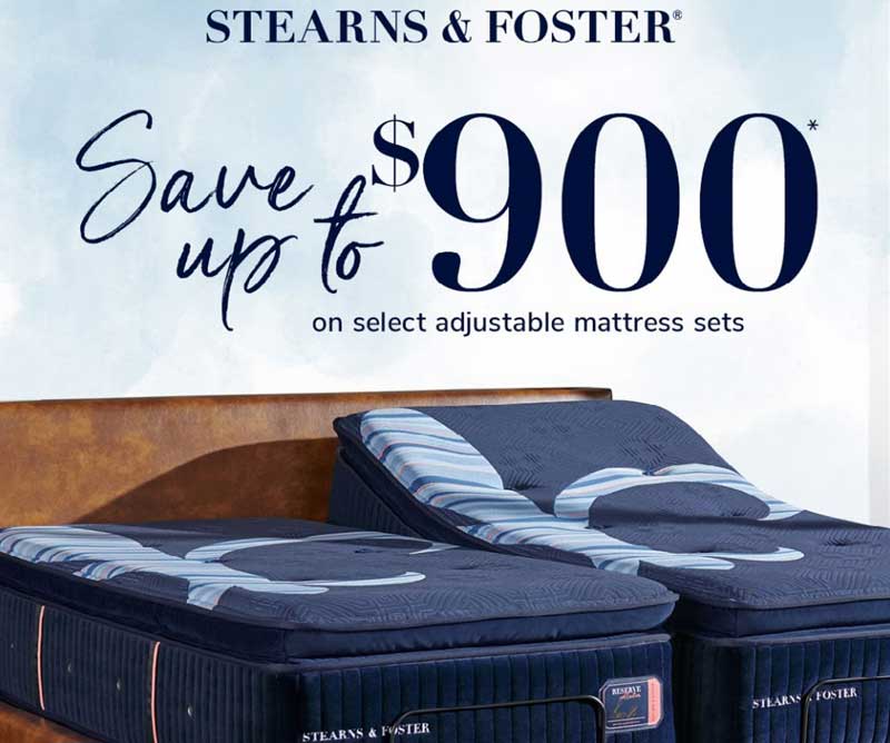 ad-Stearns-&-Foster---SAVE-UP-TO-$900-ON-SELECT-ADJUSTBLE-MATTRESS-SETS Stearns & Foster - SAVE UP TO $900 ON SELECT ADJUSTBLE MATTRESS SETS