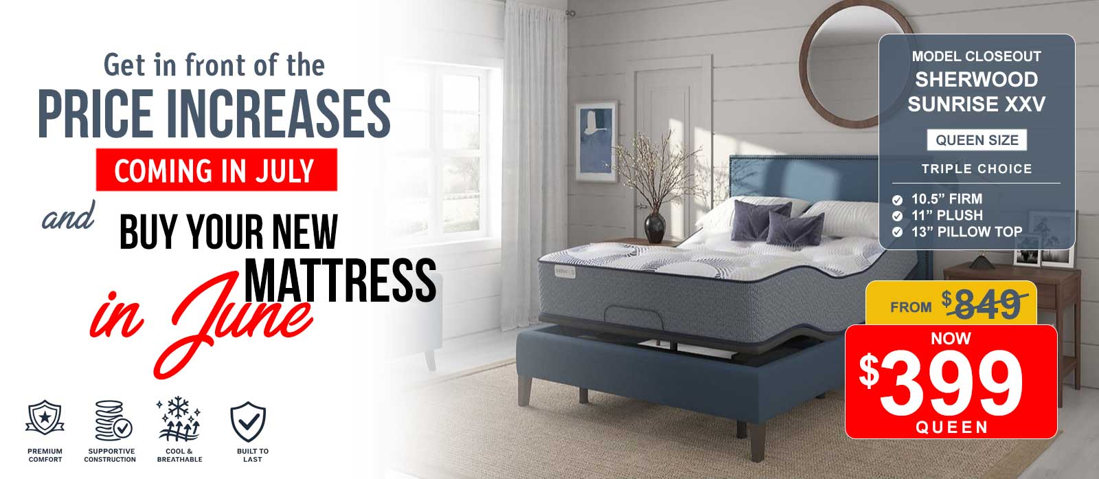 Get in front of the price increases coming in july and buy your new mattress in June