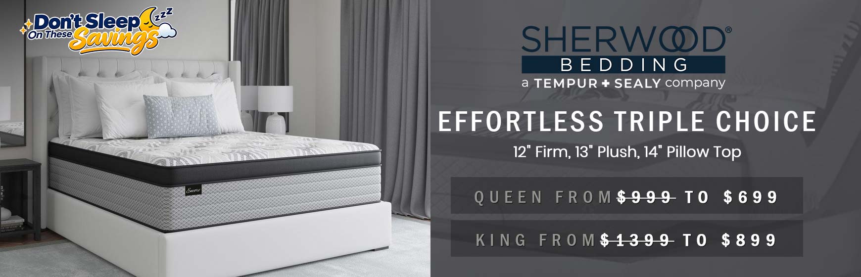Triple Choice" 12" Firm, 13" Plush, 14" Pillow Top Triple Choice" 12" Firm, 13" Plush, 14" Pillow Top