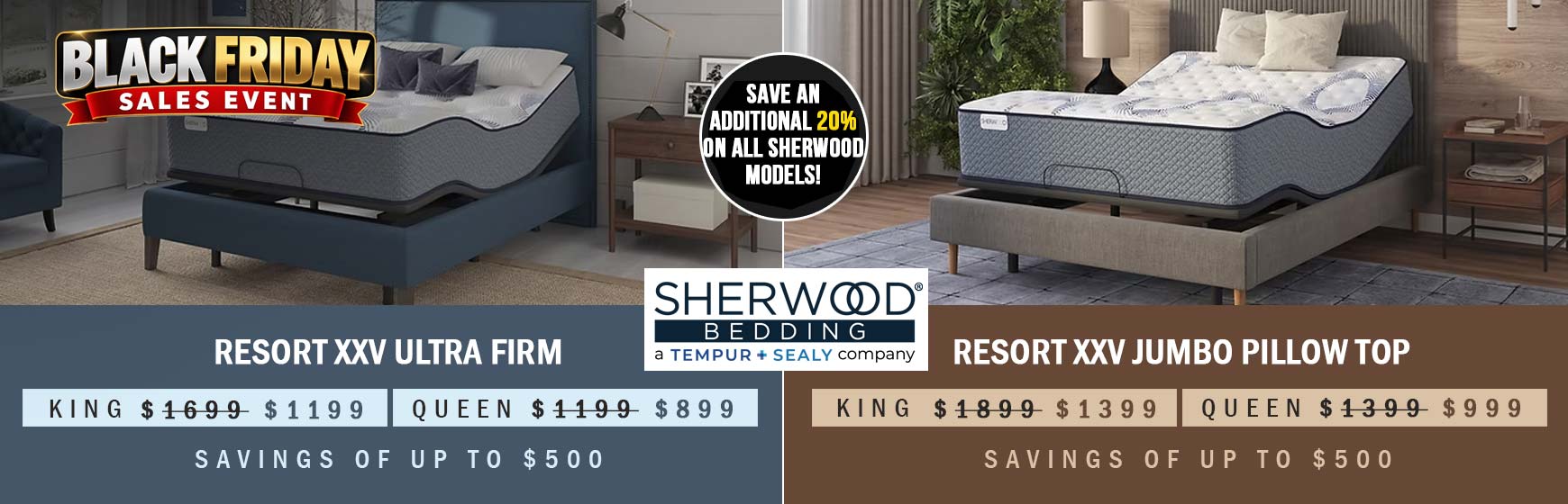 Sherwood Resort XXV Black Friday Sales Event 2026 – Ultra Firm and Jumbo Pillow Top mattresses with savings up to $500 and an additional 20% off.