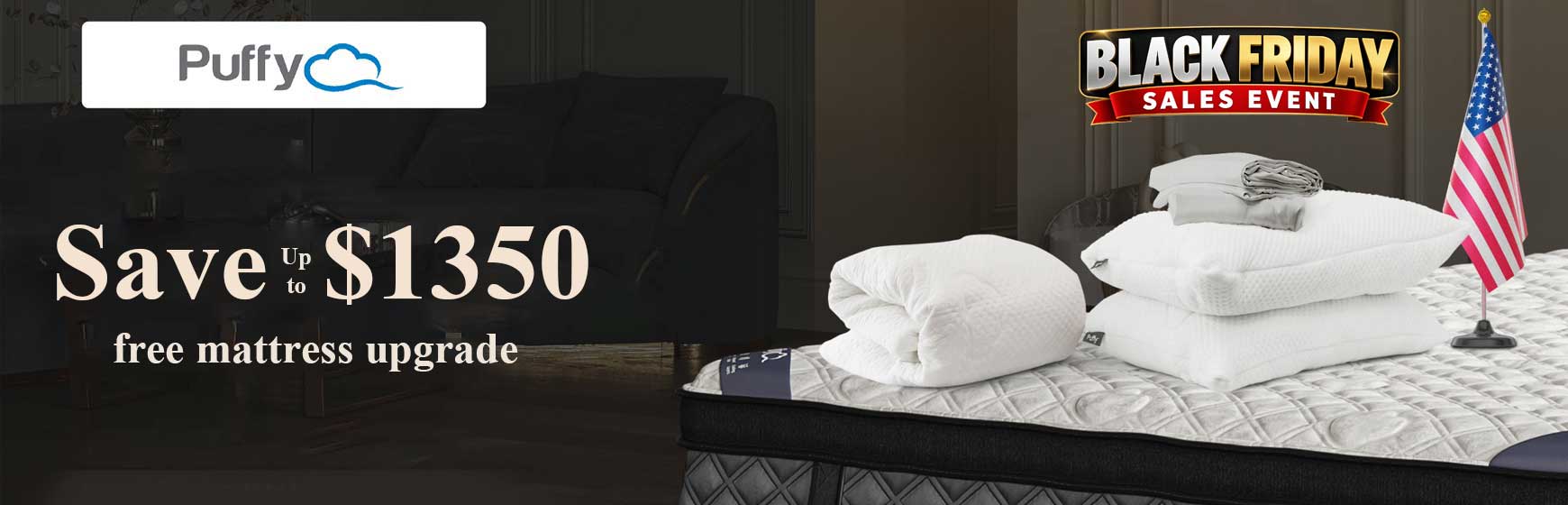 Puffy Black Friday Sales Event 2026 – Save up to $1,350 with a free mattress upgrade on select Puffy mattresses.